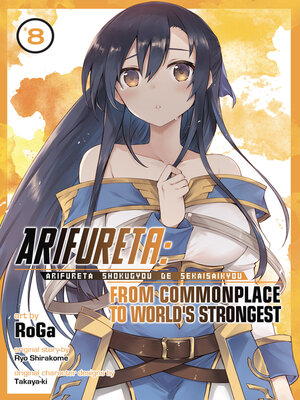 cover image of Arifureta: From Commonplace to World's Strongest, Volume 8